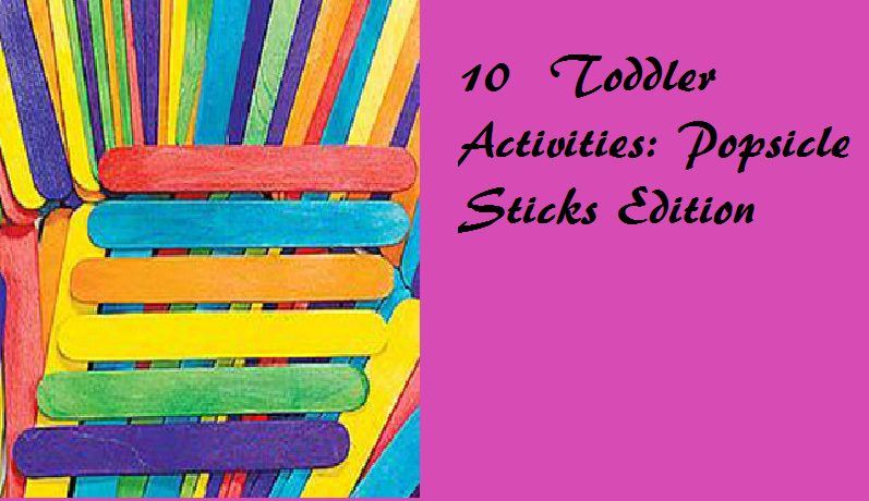 10 Crafts/Activities To Do With Popsicle Sticks