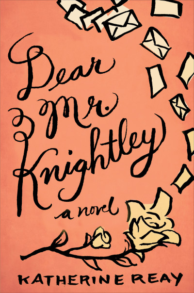Book Review — Dear Mr. Knightley by Katherine Reay