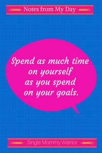 Spend as much time on yourself as you