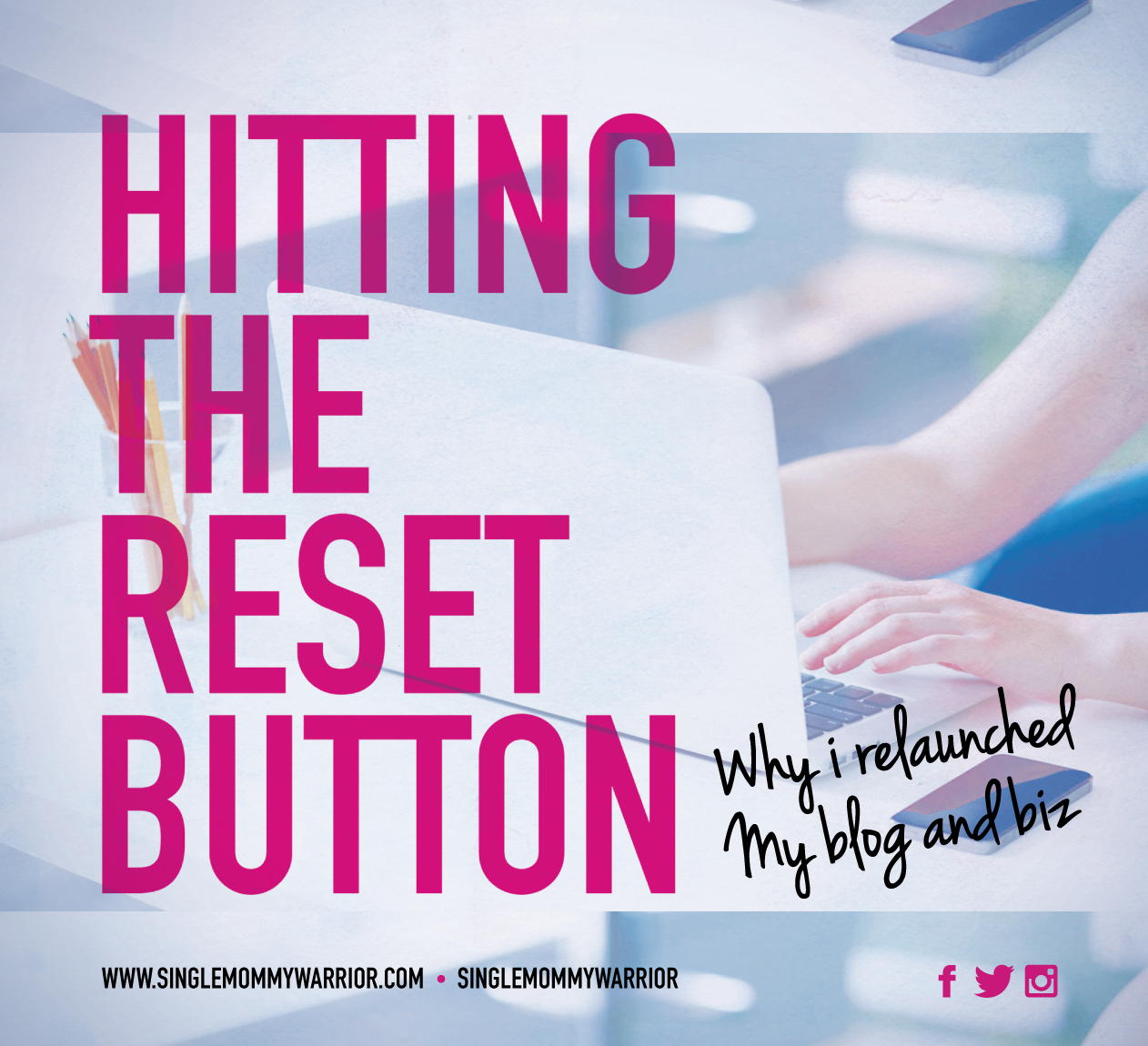 Hitting the Reset Button: Why I Relaunched My Blog and Biz