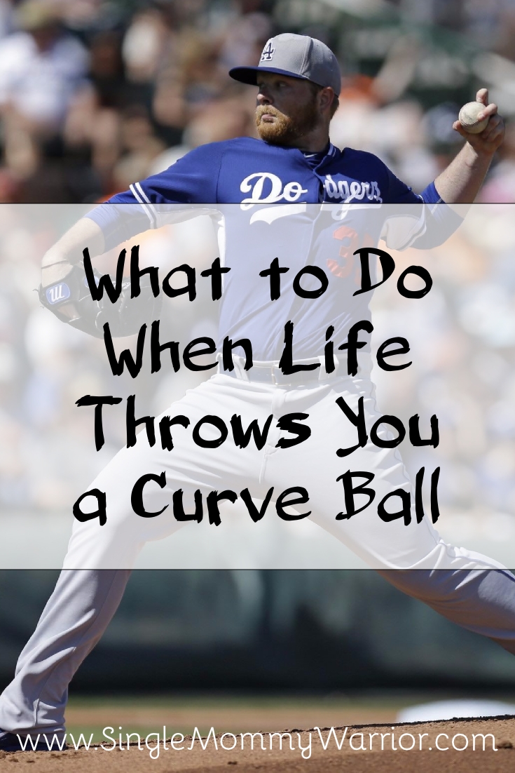 What To Do When Life Throws You a Curve Ball