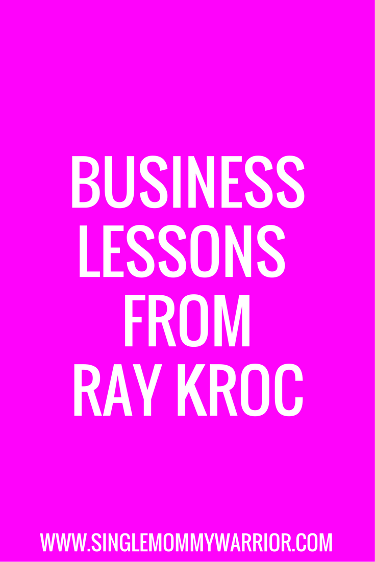 What I Learned About Business from Ray Kroc