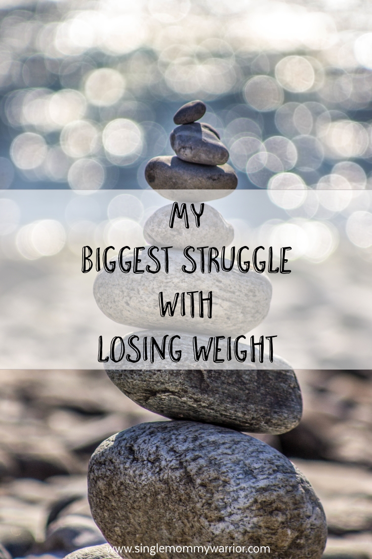 My Biggest Struggle With Losing Weight