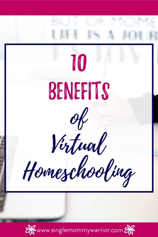 10 Benefits of Virtual Homeschooling