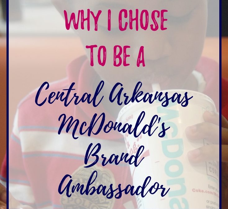 Why I Chose to be a Central Arkansas McDonald’s Brand Ambassador