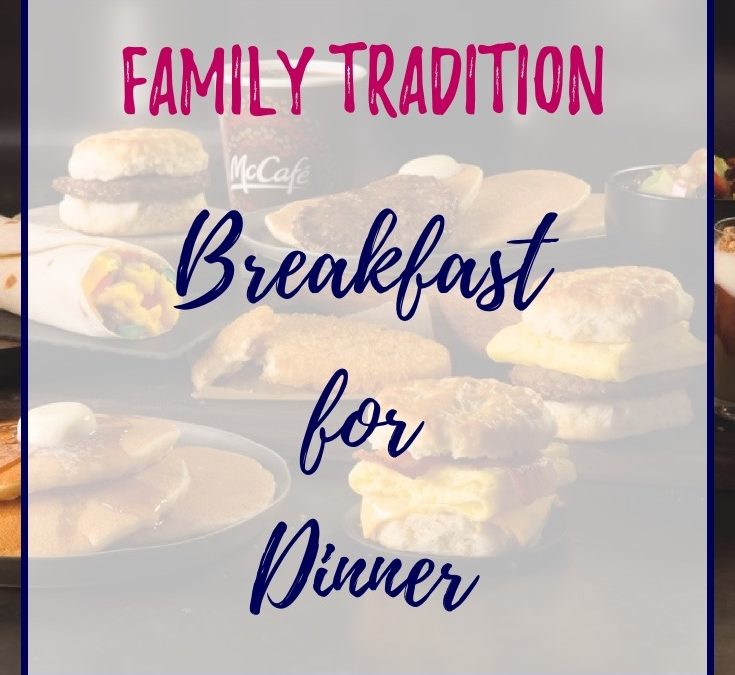 Family Tradition: Breakfast for Dinner